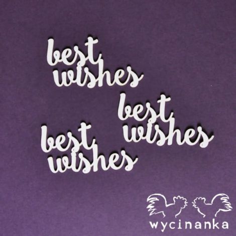 Tekturka Wycinanka Najlepsze Życzenia - Napis Best Wishes, 3szt